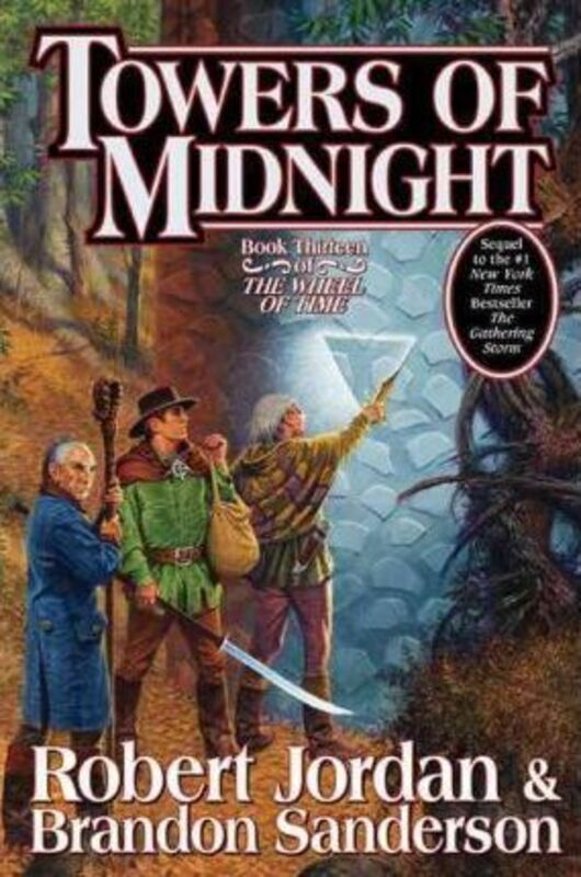 Towers of Midnight: Book Thirteen of the Wheel of Time.Hardcover,By :Jordan, Robert (University of New South Wales) - Sanderson, Brandon