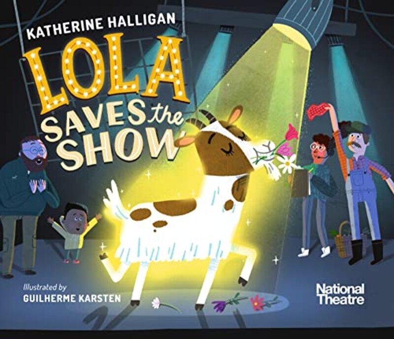 

National Theatre Lola Saves the Show by Katherine HalliganGuilherme Karsten-Hardcover