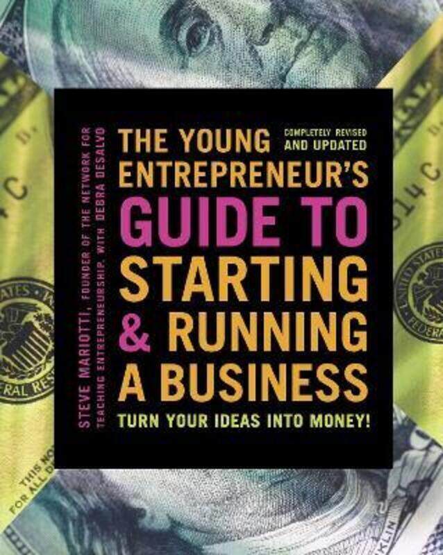 

The Young Entrepreneur's Guide to Starting and Running a Business: Turn Your Ideas into Money!.paperback,By :Steve Mariotti