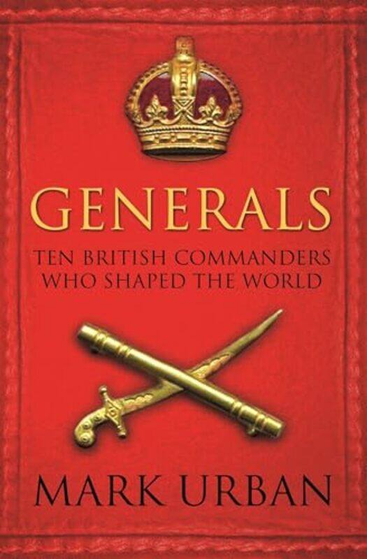 

Generals by Mark Urban-Paperback