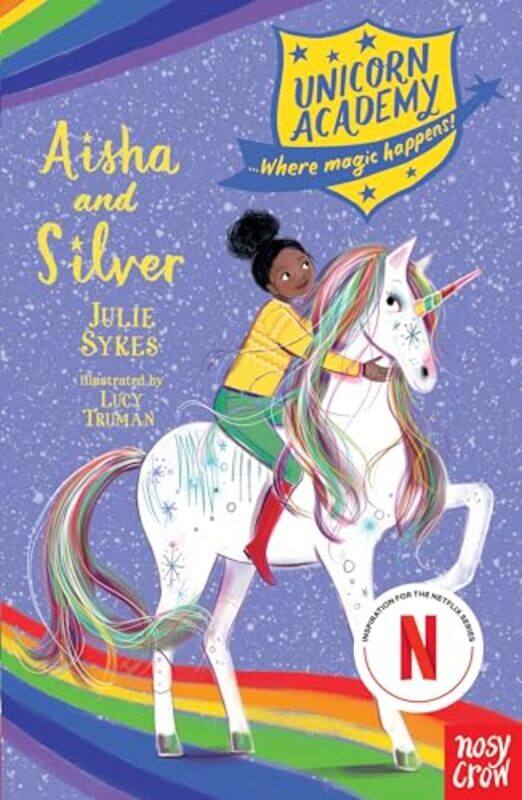 

Unicorn Academy Aisha and Silver by Julie SykesLucy Truman-Paperback