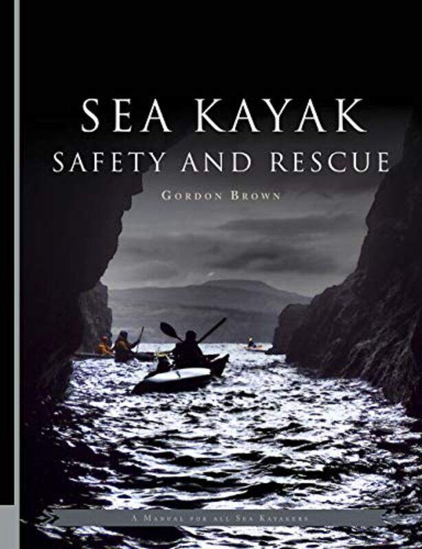 

Sea Kayak Safety and Rescue by Stella Martin-Paperback