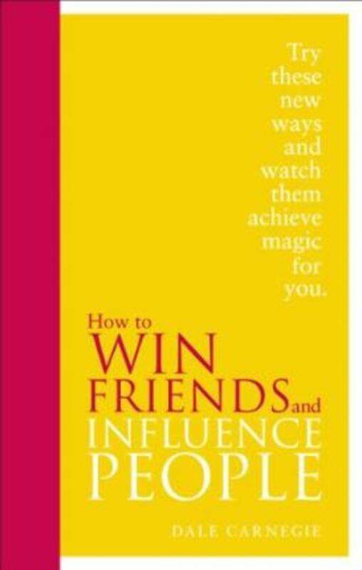 

How to Win Friends and Influence People