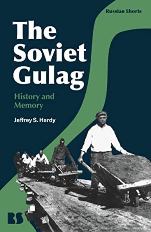 

The Soviet Gulag by Associate Professor Jeffrey S Brigham Young University, USA Hardy-Paperback