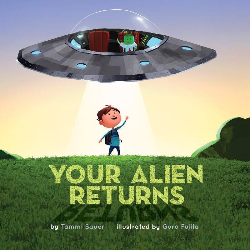 

Your Alien Returns by Tammi SauerGoro Fujita-Paperback
