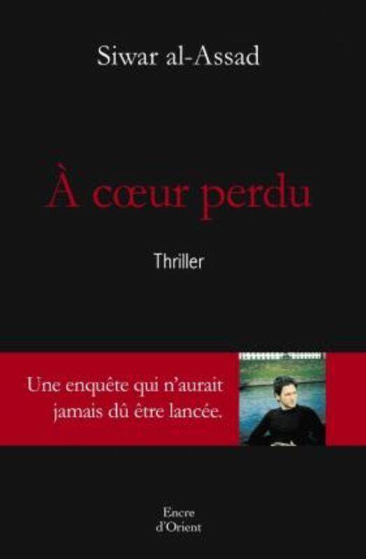 

A coeur perdu.paperback,By :Siwar Al-Assad