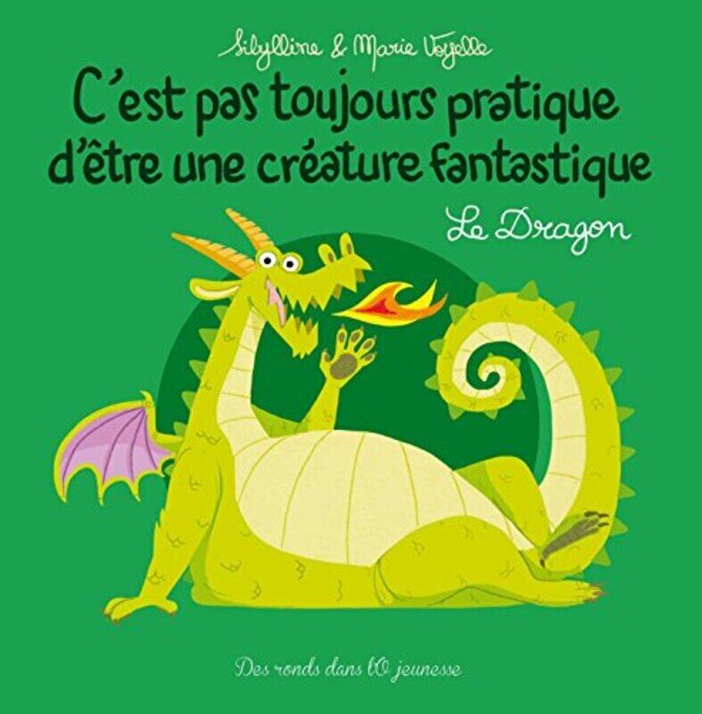 

Cest pas toujours pratique d tre une cr ature fantastique T4: Le Dragon,Paperback by