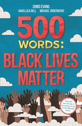 500 Words: Black Lives Matter, Paperback Book, By: Various Various