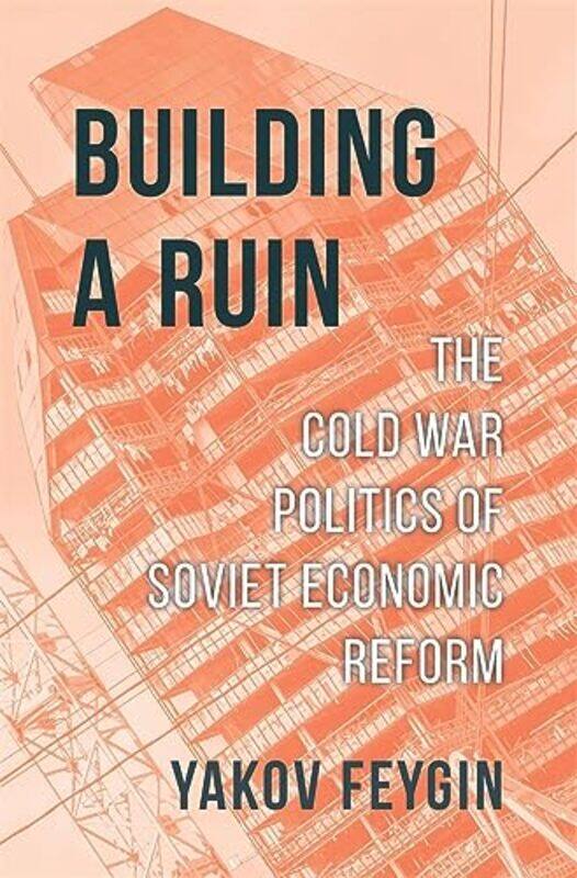 

Building a Ruin by Yakov Feygin -Hardcover