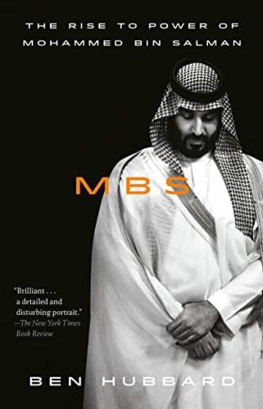 

MBS: The Rise to Power of Mohammed bin Salman Paperback by Hubbard, Ben