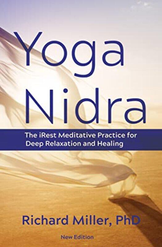 

Yoga Nidra The Irest Meditative Practice For Deep Relaxation And Healing by Miller, Richard - Paperback