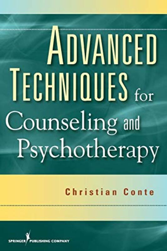 Advanced Techniques for Counseling and Psychotherapy,Paperback,By:Conte, Christian