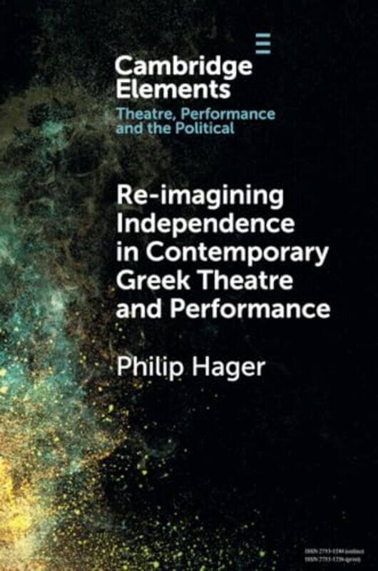 

Reimagining Independence in Contemporary Greek Theatre and Performance by Michael Chiles-Paperback