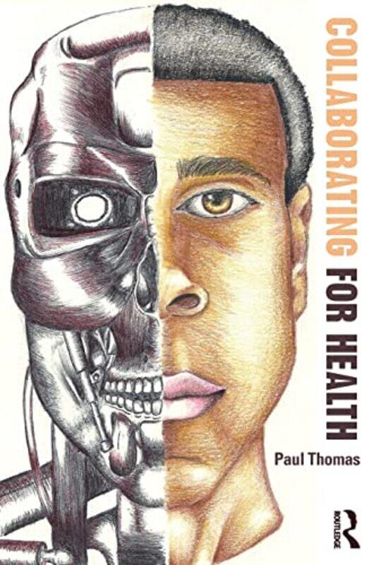 

Collaborating for Health by Paul GP and University of West London, UK Thomas-Paperback