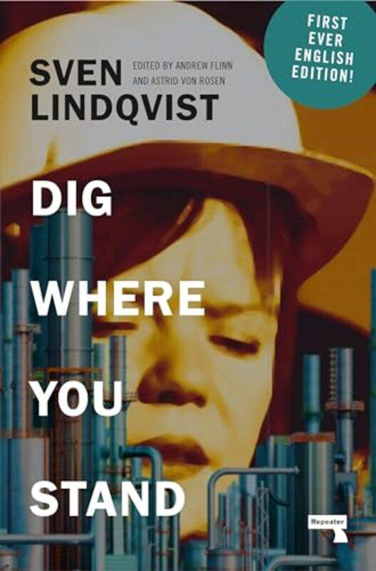 

Dig Where You Stand by Sven LindqvistAndrew FlinnAstrid von Rosen-Paperback