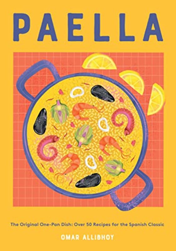Paella By Omar Allibhoy Hardcover