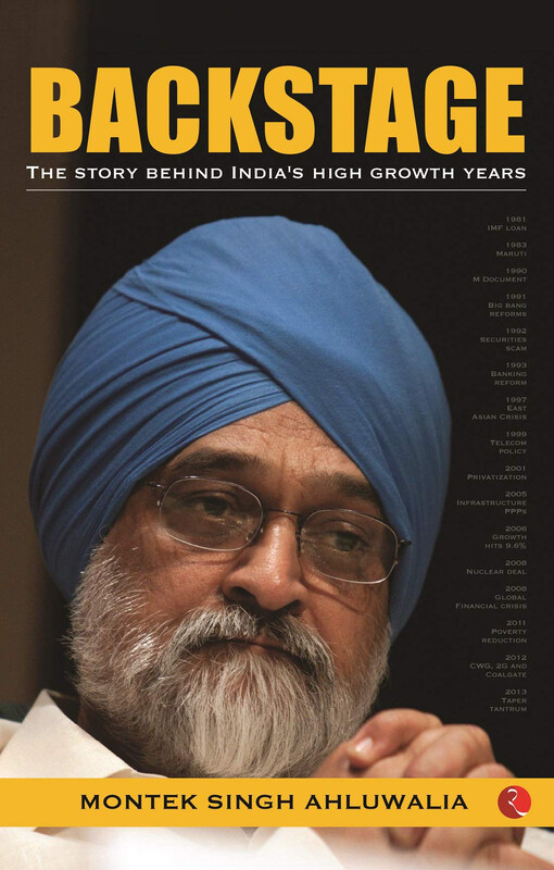 

Backstage: The Story Behind India's High Growth Years, Hardcover Book, By: Montek Singh Ahluwalia