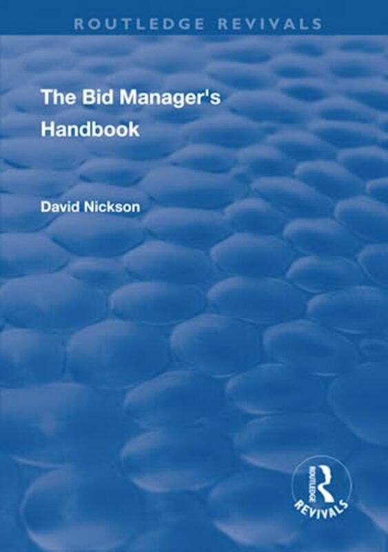 

The Bid Managers Handbook by David Nickson-Paperback