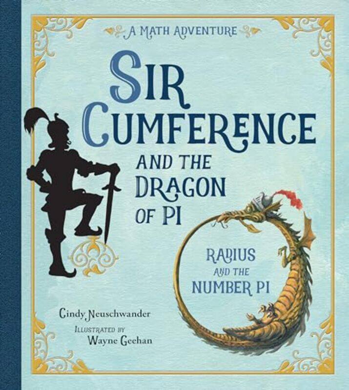 

Sir Cumference and the Dragon of Pi by David Graeber-Paperback