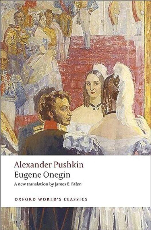 

Eugene Onegin by Alexander PushkinJames E Professor of Russian, Professor of Russian, University of Tennessee Falen-Paperback