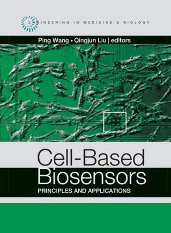 

Cellbased Biosensors Principles And Applications by Qingjun LiuPing Wang-Hardcover