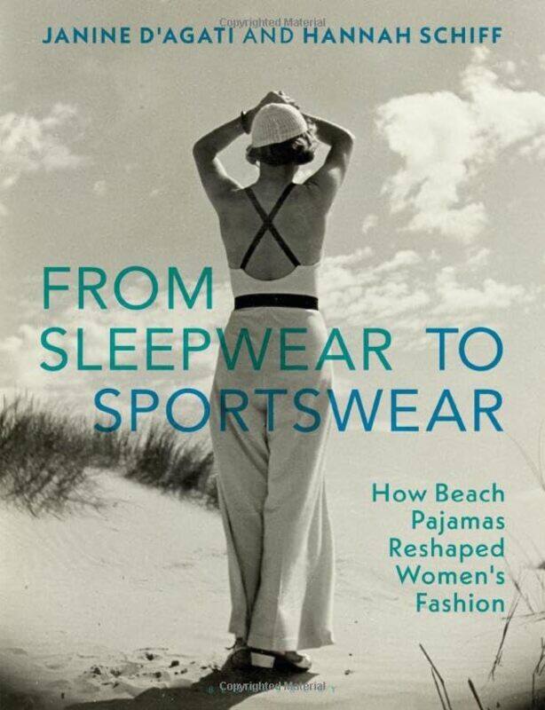 

From Sleepwear to Sportswear by Janine DAgatiHannah Schiff-Paperback