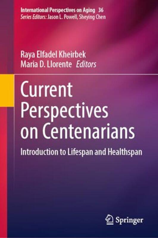 

Current Perspectives on Centenarians by John AkeroydBethan Wyn JonesBob Gibbons-Hardcover