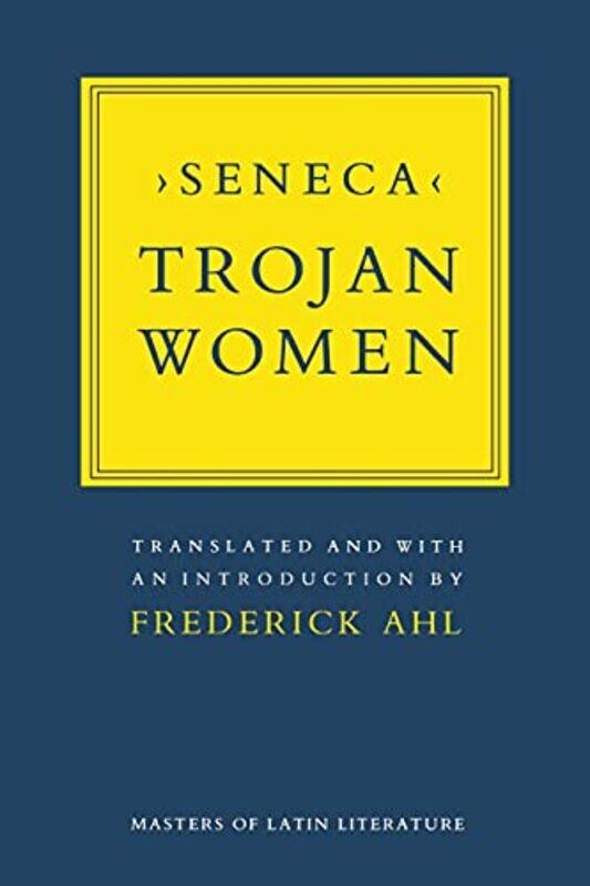 

Trojan Women by SenecaFrederick Ahl-Paperback