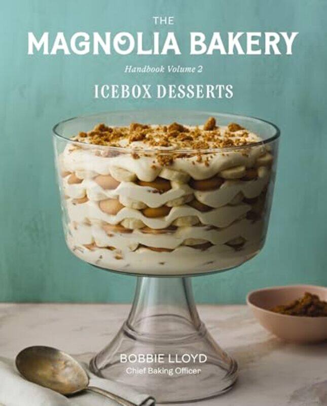 

Magnolia Bakery Handbook Of Icebox Desserts, Hardcover by Lloyd, Bobbie