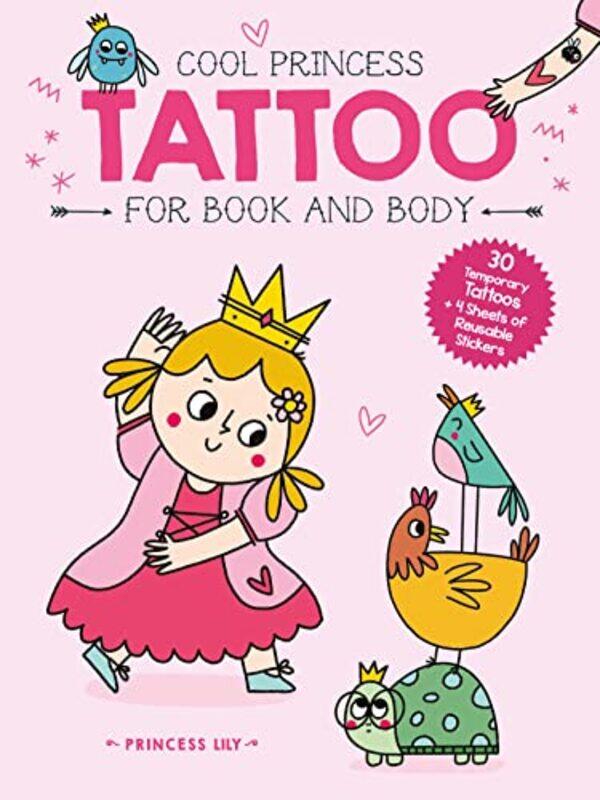 

Princess Lily Cool Princess Tattoo Book -Paperback
