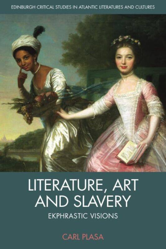 

Literature Art and Slavery by Carl Plasa-Hardcover