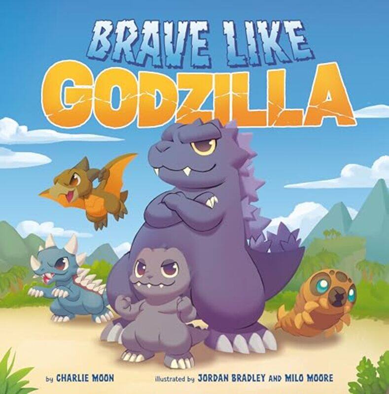 

Brave Like Godzilla By Moon Charlie - Hardcover