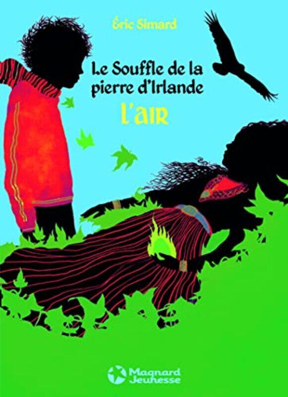 

Le souffle de la pierre d'Irlande, Tome 2 : L'air,Paperback,By:Eric Simard