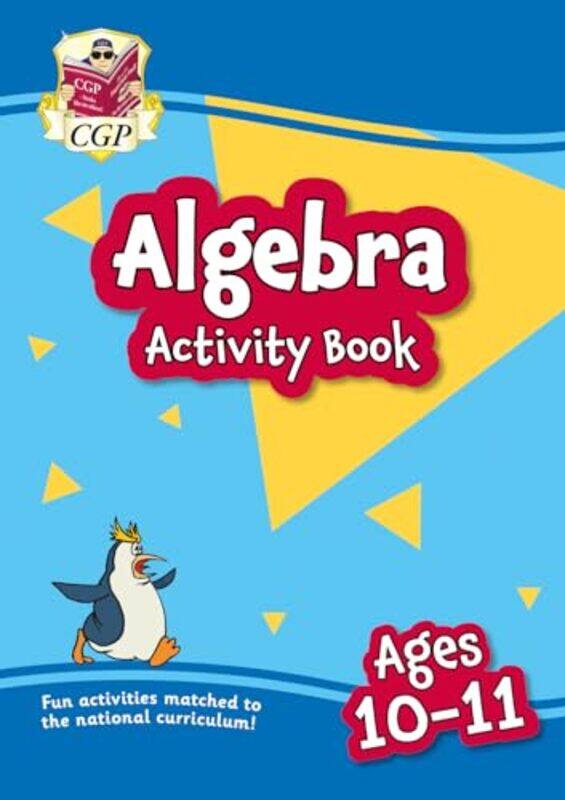 

New Algebra Activity Book for Ages 1011 Year 6 by CGP BooksCGP Books-Paperback