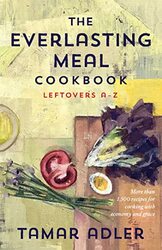The Everlasting Meal Cookbook: Recipes for Leftovers AZ Hardcover by Adler, Tamar - Winner, Caitlin