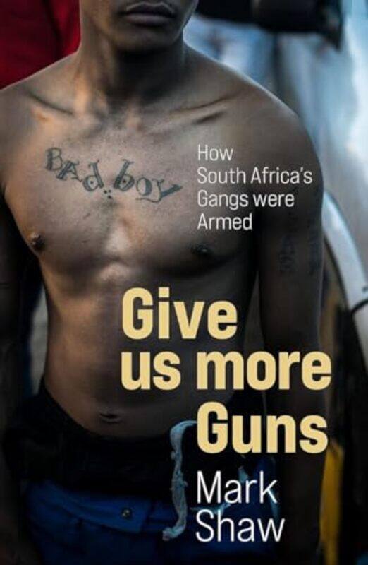 

Give Us More Guns by Mark Shaw-Paperback