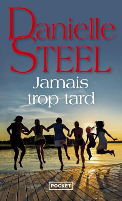 

Jamais Trop Tard by Steel Danielle..Paperback