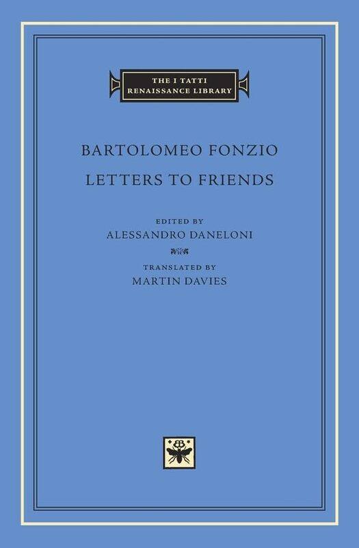 

Letters to Friends by Bartolomeo FonzioAlessandro DaneloniMartin Davies-Hardcover