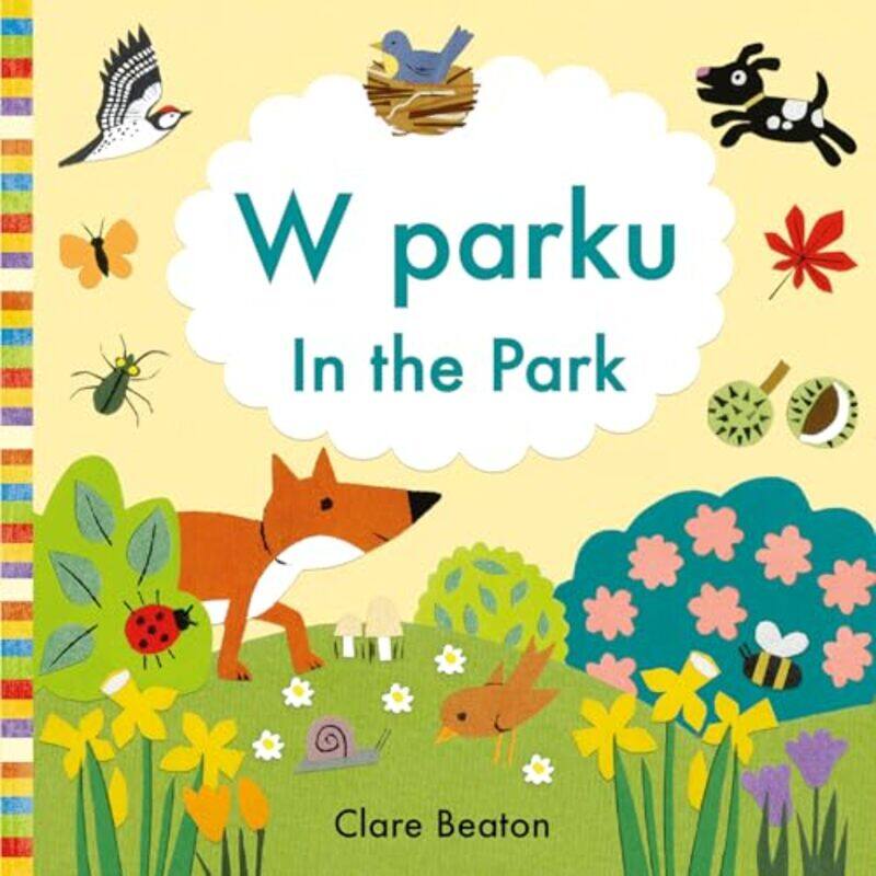 

In the Park Polish-English by Clare BeatonClare BeatonMaja Konkolewska -Other Book Format