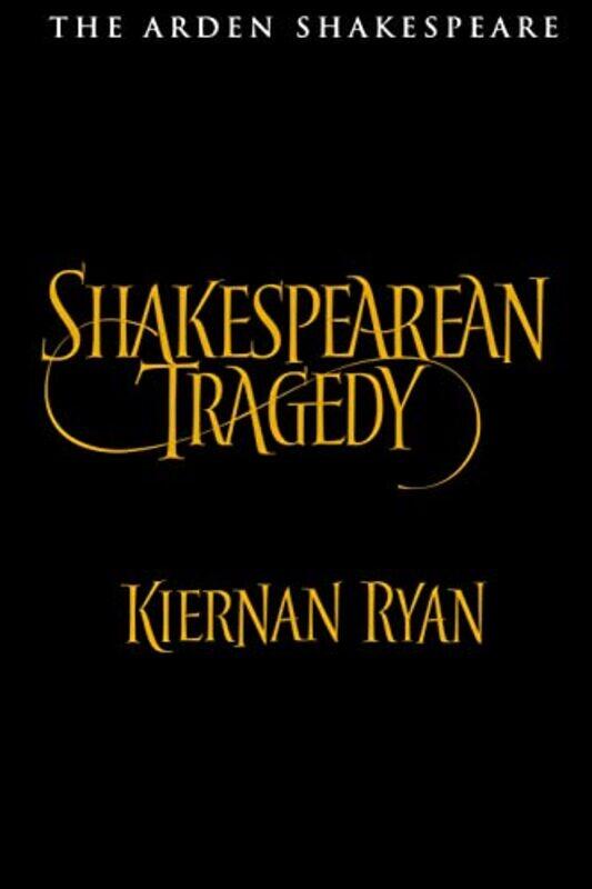 

Shakespearean Tragedy by Ryan, Professor Kiernan (Royal Holloway, University of London, UK) , Paperback