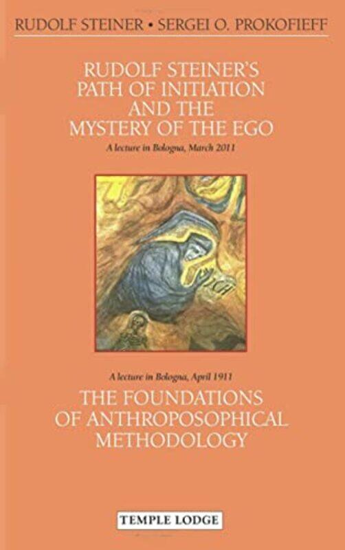 

Rudolf Steiners Path of Initiation and the Mystery of the EGO by Rudolf SteinerSergei O Prokofieff-Paperback