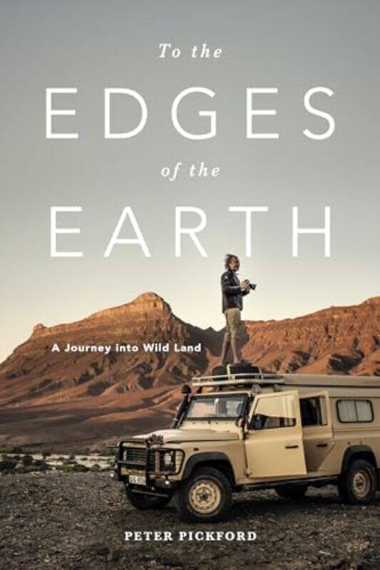 

To the Edges of the Earth by Peter Apps-Paperback