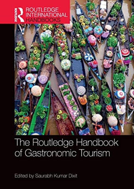 

The Routledge Handbook of Gastronomic Tourism by Sharon Drew-Paperback