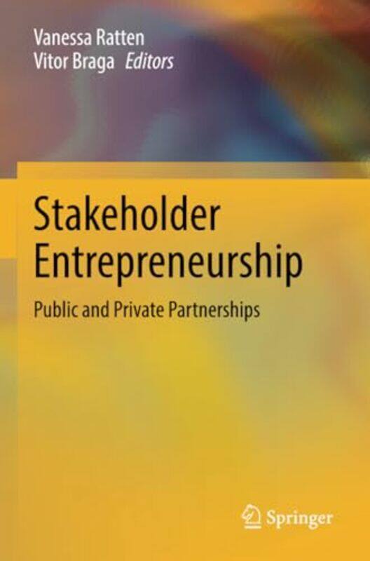 

Stakeholder Entrepreneurship by Vanessa RattenVitor Braga-Paperback
