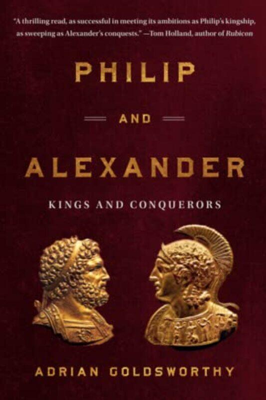 

Philip And Alexander By Goldsworthy Adrian - Paperback