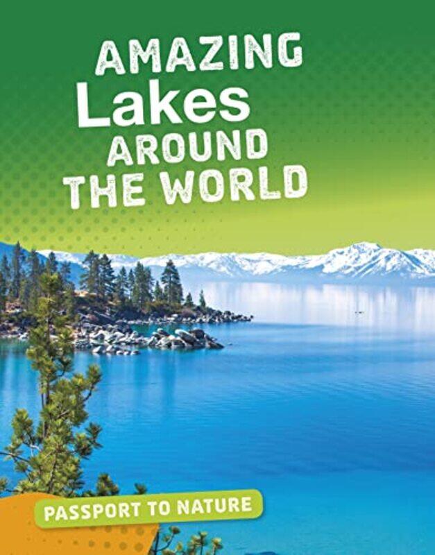 

Amazing Lakes Around the World by Nestor Florida International University Galvez-JimenezAmos D Tel-Aviv University KorczynRamon Lugo-Sanchez-Hardcover