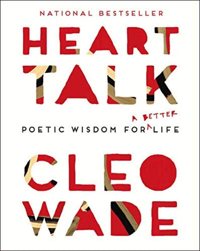 

Heart Talk Poetic Wisdom For A Better Life By Wade Cleo Paperback