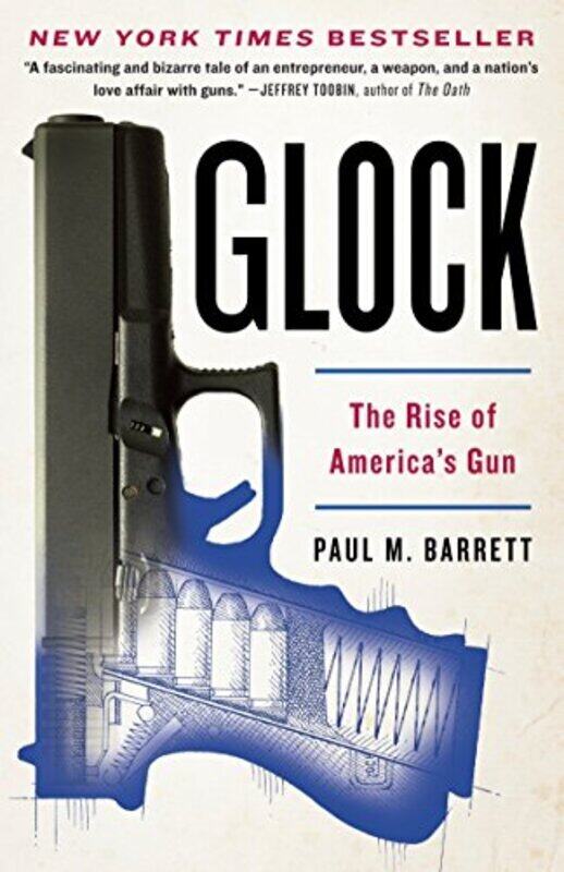 

Glock: The Rise of America Gun Paperback by Barrett, Paul M.