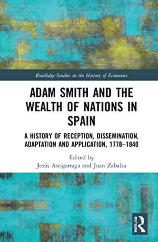 

Adam Smith and The Wealth of Nations in Spain by Brian SJ Berwin Professor of Corporate Law SJ Berwin Professor of Corporate Law University of Cambrid