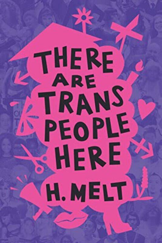 

There Are Trans People Here by H Melt-Paperback